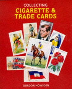 Collecting Cigarette and Trade Cards 