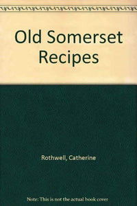 Old Somerset Recipes 