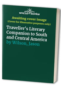 Traveller's Literary Companion to South and Central America 