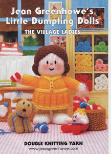 Jean Greenhowe's little dumpling dolls - The Village Ladies Knitting Pattern 