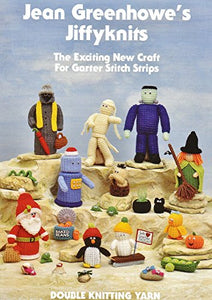 Jean Greenhowe - Garter Stitch knitted figures & novelties - Jiffy Knits 