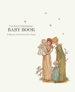 Kate Greenaway Baby Book, The 