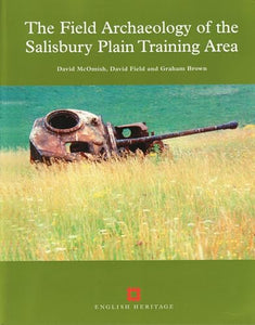 The Field Archaeology of the Salisbury Plain Training Area 