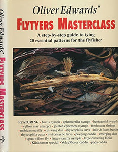 Oliver Edwards' Flytyers Masterclass 