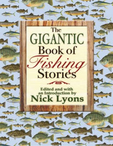 The Gigantic Book of Fishing Stories 