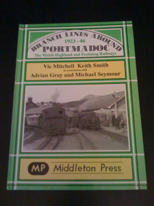 Branch Lines Around Portmadoc, 1923-46 