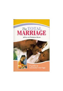 Total Marriage: A Guide to Successful Marriage 