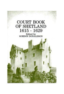 Court Book of Shetland, 1615-29 