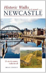 Historic Walks in and Around Newcastle 