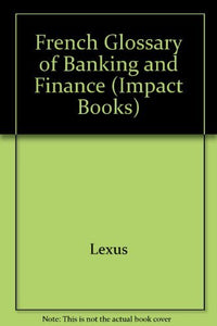 French Glossary of Banking and Finance 