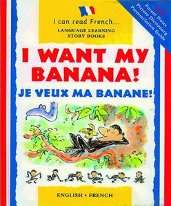 I Want My Banana/Je Veux Ma Banane 