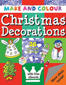 Make & Colour Christmas Decorations 