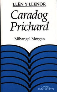 Llên y Llenor: Caradog Prichard 