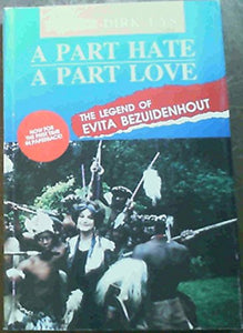 A part hate a part love: The legend of Evita Bezuidenhout 