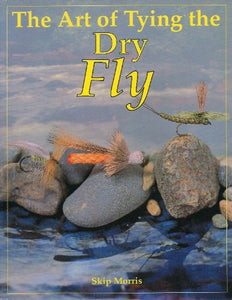 The Art of Tying the Dry Fly 