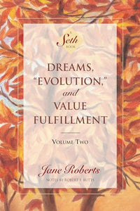 Dreams, Evolution, and Value Fulfillment, Volume Two 