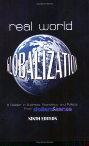 Real World Globalization A Reader in Business Economics and Politics th Edition 