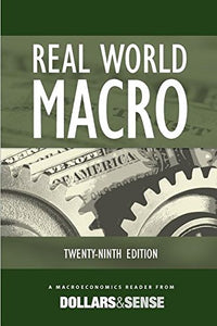 Real World Macro: A Macroeconomics Reader from Dollars 