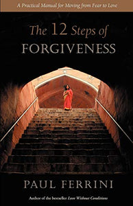 The Twelve Steps of Forgiveness 