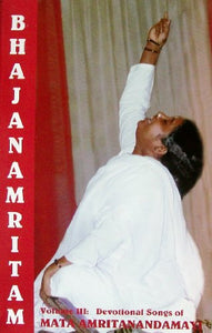 Bhajamritam Volume III Devotional Songs of Mata Amritanandamayi 