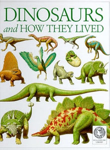 Dinosaurs and How They Lived 