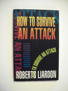 How to Survive an Attack 