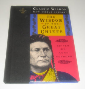 The Wisdom of the Great Chiefs 