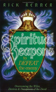 Spiritual Weapons to Defeat the Enemy 