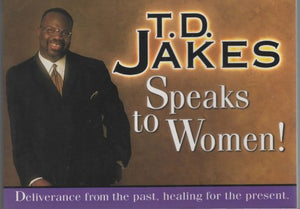 T D Jakes Speaks to Women 