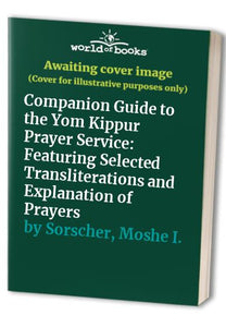 Companion Guide to the Yom Kippur Prayer Service 