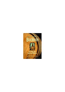 The Book of Bourbon & Other Fine American Whiskeys 