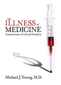 The Illness of Medicine 