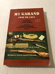 The Mi Garand: 1936 to 1957 