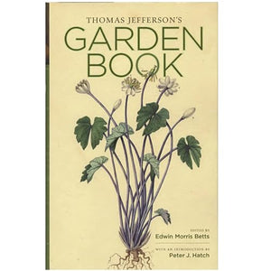 Thomas Jefferson's Garden Book 