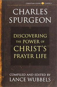 The Power of Christ's Prayer Life 