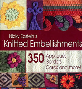 Nicky Epstein's Knitted Embellishments 