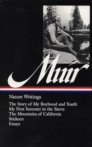 John Muir: Nature Writings (LOA #92) 