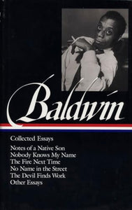 James Baldwin: Collected Essays 