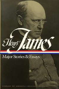 Henry James: Major Stories and Essays 