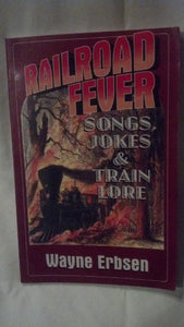 Railroad Fever - Songs, Jokes & Train Lore 