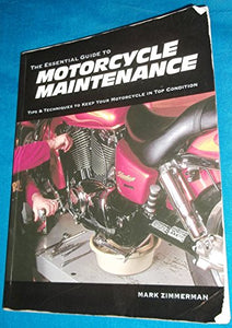 The Essential Guide to Motorcycle Maintenance 