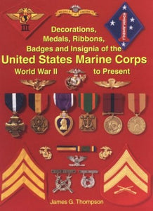 Decorations, Medals, Badges and Insignia of the United States Marine Corps 