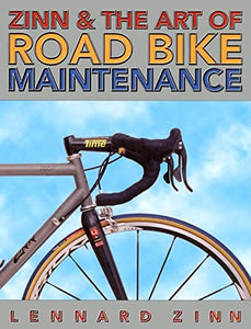 Zinn and the Art of Road Bike Maintenance 