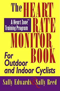 The Heart Rate Monitor Book for Cyclists 