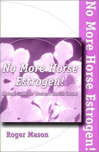 No More Horse Estrogen! 