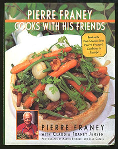 Pierre Franey Cooks with His Friends 