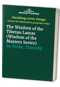 The Wisdom of the Tibetan Lamas 