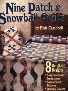 Fun with Nine Patch & Snowball Quilts 