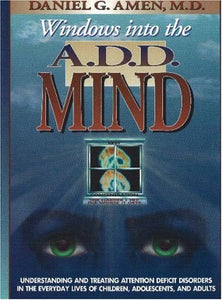 Windows into the A.D.D. Mind 