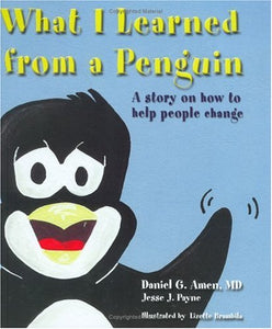 What I Learned from a Penguin: A Story on How to Help People Change 